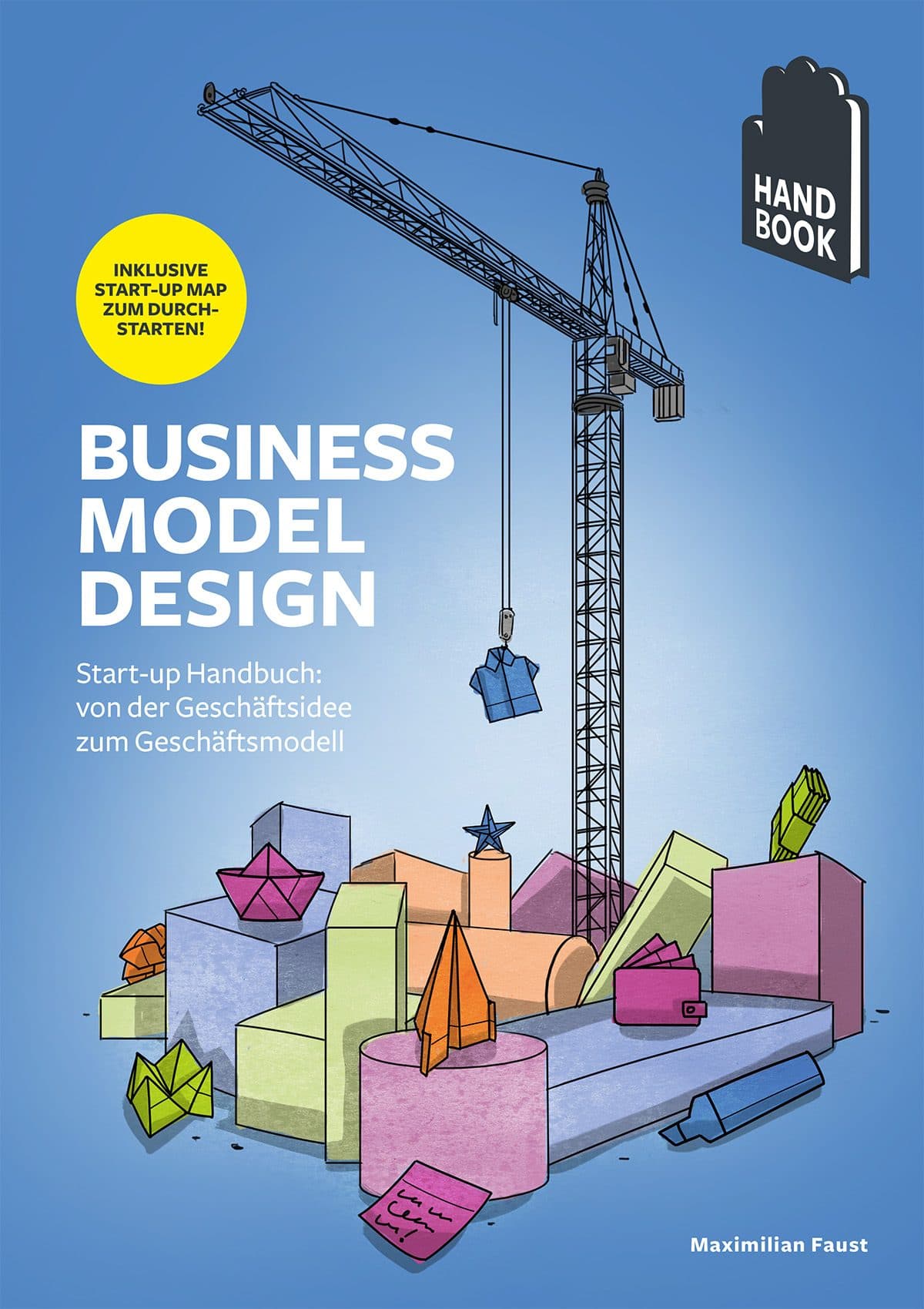 Cover: Start-up Handbuch: Business Model Design
